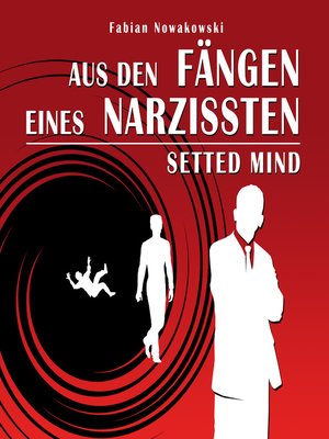 cover image of Aus den Fängen eines Narzissten (Setted Mind)